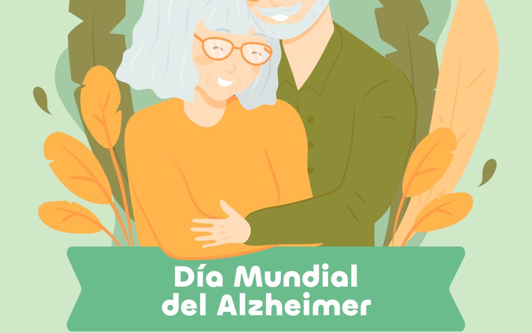 Día Mundial del Alzheimer 2026: acompañar a una persona con Alzheimer en casa